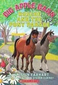 Roscoe and the Pony Parade (Big Apple Barn) (9781435213562) by Unknown Author