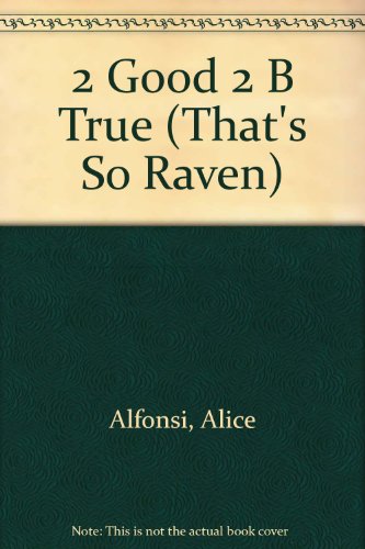 2 Good 2 B True (That's So Raven) (9781435213715) by Michael Poryes