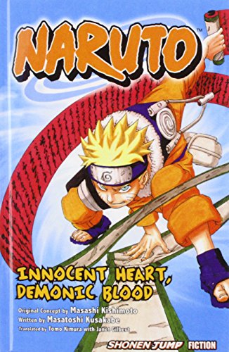 Naruto: Innocent Heart, Demonic Blood (9781435214286) by Masatoshi Kusakabe; Tomo Kimura; Janet Gilbert