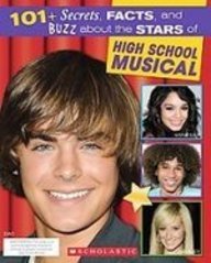 101+ Secrets, Facts, and Buzz About the Stars (High School Musical) (9781435218208) by Unknown Author