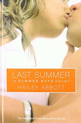 Last Summer: A Summer Boys Novel (9781435220560) by Hailey Abbott