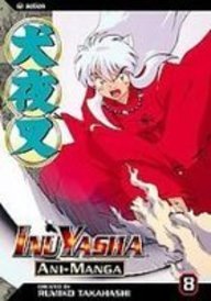 Inuyasha Ani-manga 8 (9781435221260) by Rumiko Takahashi