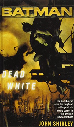 Batman: Dead White (9781435223011) by John Shirley