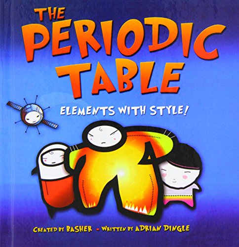 The Periodic Table: Elements With Style (9781435228122) by Adrian Dingle; Simon Basher