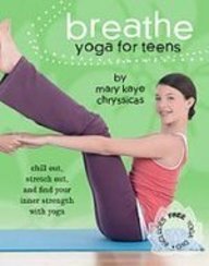 Stock image for Breathe: Yoga for Teens for sale by Better World Books