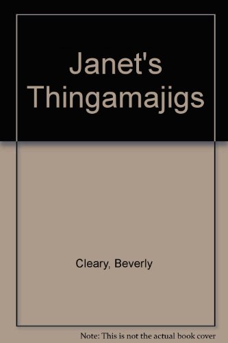 Janet's Thingamajigs (9781435229938) by Beverly Cleary