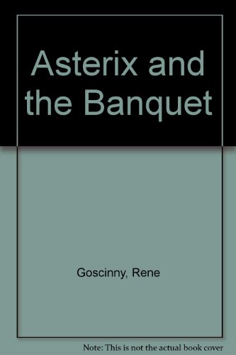 Asterix and the Banquet (9781435230101) by RenÃ© Goscinny