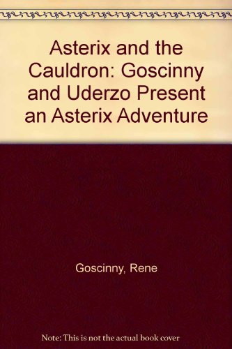 Stock image for Asterix and the Cauldron: Goscinny and Uderzo Present an Asterix Adventure for sale by ThriftBooks-Dallas