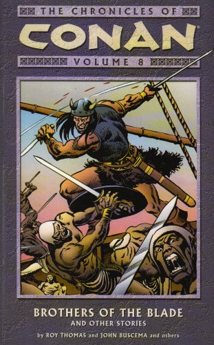 The Chronicles of Conan, Vol. 8: Brothers of the Blade and Other Stories (9781435232433) by Roy Thomas