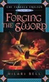 Forging the Sword (The Farsala Trilogy) (9781435234352) by Hilari Bell