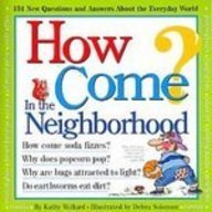 9781435234543: How Come? in the Neighborhood