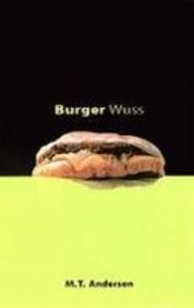 Burger Wuss (9781435234567) by Anderson, M. T.