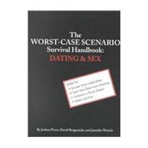 The Worst-case Scenario Survival Handbook: Dating & Sex (9781435234949) by Joshua Piven