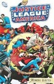 Justice League of America: Hereby Elects (9781435235243) by Gardner F. Fox; Dennis O'Neil; Steve Englehart