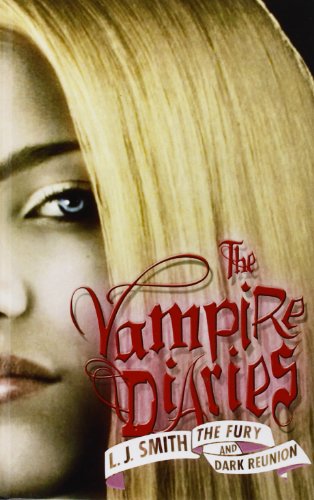 Imagen de archivo de The Fury and Dark Reunion (The Vampire Diaries) a la venta por ThriftBooks-Atlanta
