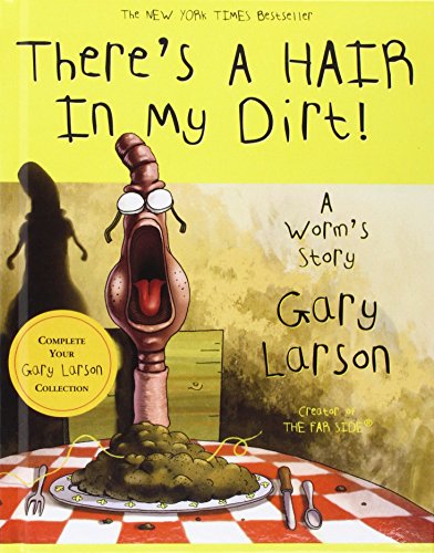 Beispielbild fr There's a Hair in My Dirt!: A Worm's Story zum Verkauf von GF Books, Inc.