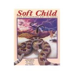 Soft Child: How Rattlesnake Got Its Fangs : a Native American Folktale (9781435245952) by Unknown Author