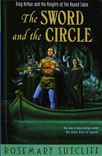 9781435246102: The Sword and the Circle: King Arthur and the Knights of the Round Table