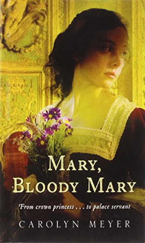 Mary, Bloody Mary (Young Royals) (9781435247031) by Carolyn Meyer