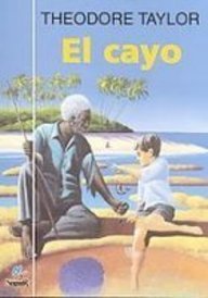 El Cayo/the Cay (Spanish Edition) (9781435247314) by Theodore Taylor