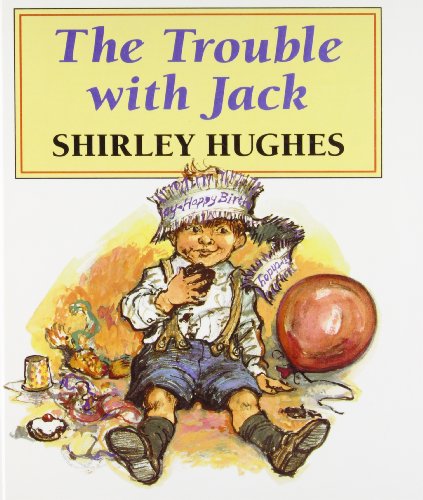 The Trouble With Jack (Red Fox Picture Books) (9781435255630) by Shirley Hughes