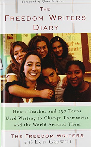 Beispielbild fr The Freedom Writers Diary: How a Teacher and 150 Teens Used Writing to Change Themselves and the World Around Them zum Verkauf von Irish Booksellers