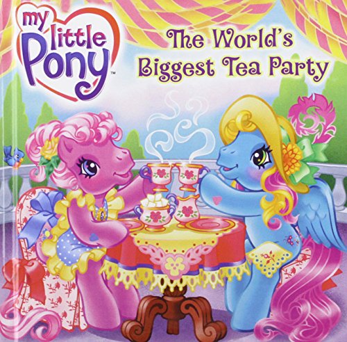 My Little Pony: The World's Biggest Tea Party (9781435257030) by Jennifer Frantz