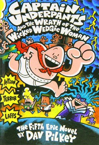 Stock image for Captain Underpants and the Wrath of the Wicked Wedgie Woman: The Fifth Epic Novel for sale by ThriftBooks-Dallas