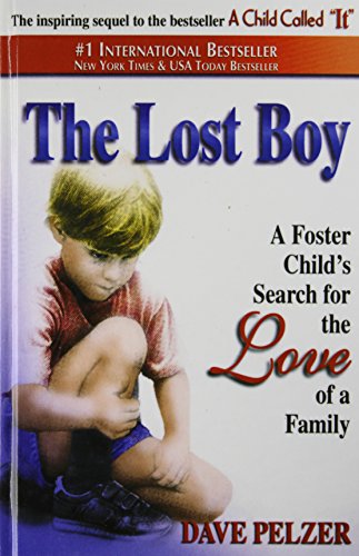 Stock image for The Lost Boy: A Foster Child's Search for the Love of a Family for sale by Irish Booksellers