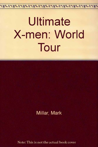 Ultimate X-men: World Tour (9781435261884) by Unknown Author