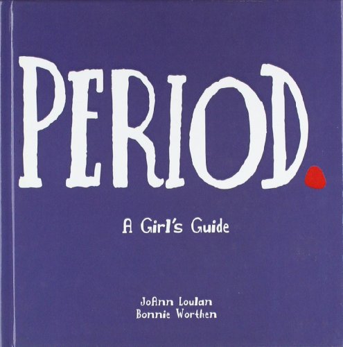 Beispielbild fr Period: A Girl's Guide to Menstruation With a Parents Guide zum Verkauf von Better World Books