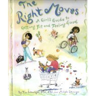 9781435262263: The Right Moves: A Girl's Guide to Getting Fit and Feeling Good