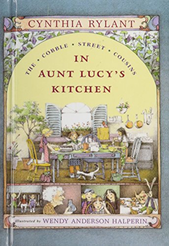 In Aunt Lucy's Kitchen (Cobble Street Cousins) (9781435262522) by Cynthia Rylant