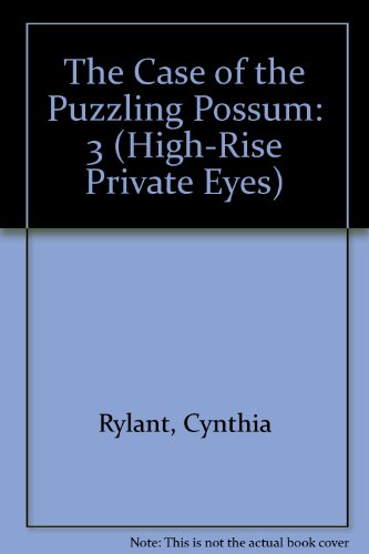 The Case of the Puzzling Possum (High-Rise Private Eyes) (9781435262768) by Cynthia Rylant