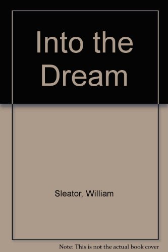 Into the Dream (9781435264090) by William Sleator