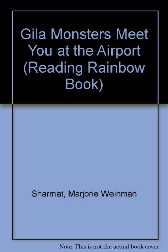 9781435264397: Gila Monsters Meet You at the Airport (Reading Rainbow Book)
