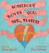 Beispielbild fr Somebody Loves You, Mr. Hatch zum Verkauf von Better World Books: West