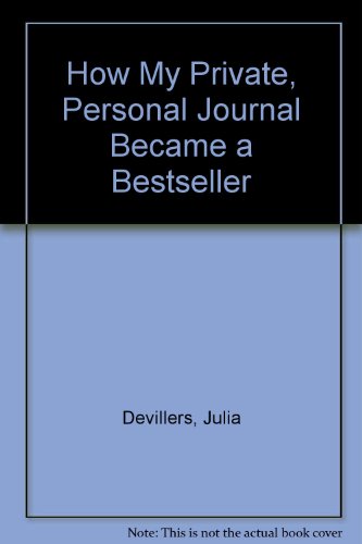 Imagen de archivo de How My Private, Personal Journal Became a Bestseller" a la venta por Hawking Books