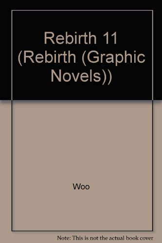 Rebirth 11 (Rebirth (Graphic Novels)) (9781435268296) by Kang-Woo Lee