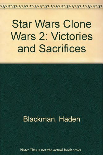 Star Wars Clone Wars 2: Victories and Sacrifices (9781435269521) by [???]