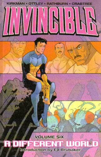 Invincible 6: A Different World (9781435270497) by Robert Kirkman; Ryan Ottley