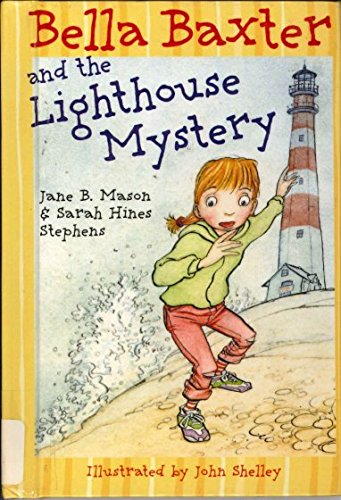 Bella Baxter and the Lighthouse Mystery (9781435271654) by Jane B. Mason