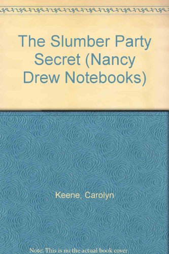 Beispielbild fr The Slumber Party Secret (Nancy Drew Notebooks) zum Verkauf von Better World Books