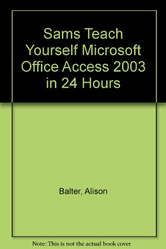 Imagen de archivo de Sams Teach Yourself Microsoft Office Access 2003 in 24 Hours a la venta por Better World Books