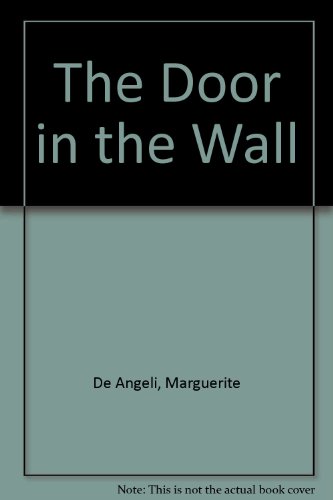 Beispielbild fr The Door in the Wall zum Verkauf von Better World Books