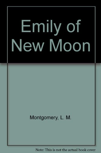 Emily of New Moon (9781435278479) by [???]