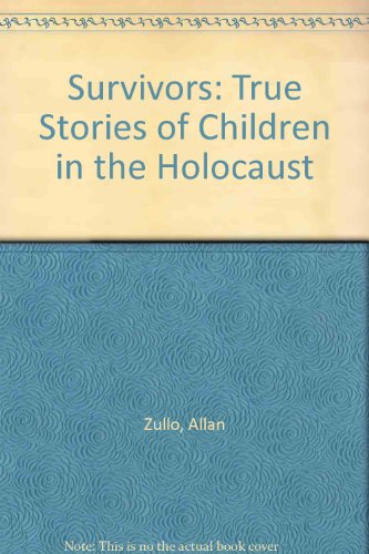 Survivors: True Stories of Children in the Holocaust (9781435279223) by Allan Zullo