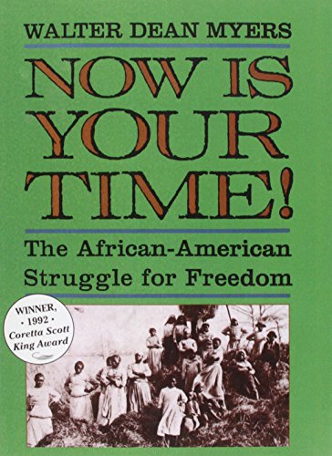 Stock image for Now Is Your Time!: The African-american Struggle for Freedom for sale by Hawking Books