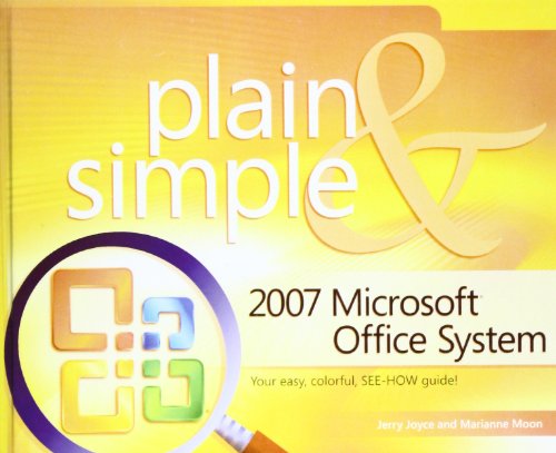 2007 Microsoft Office System Plain and Simple (Plain & Simple) (9781435280960) by [???]