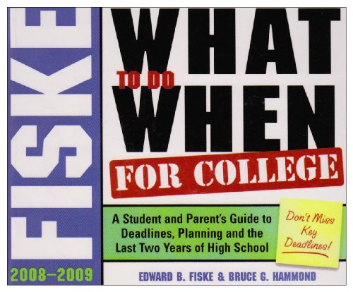 Fiske What to Do When for College, 2008-2009: A Student and Parent's Guide to Deadlines, Planning and the Last Two Years of High School (9781435281295) by [???]